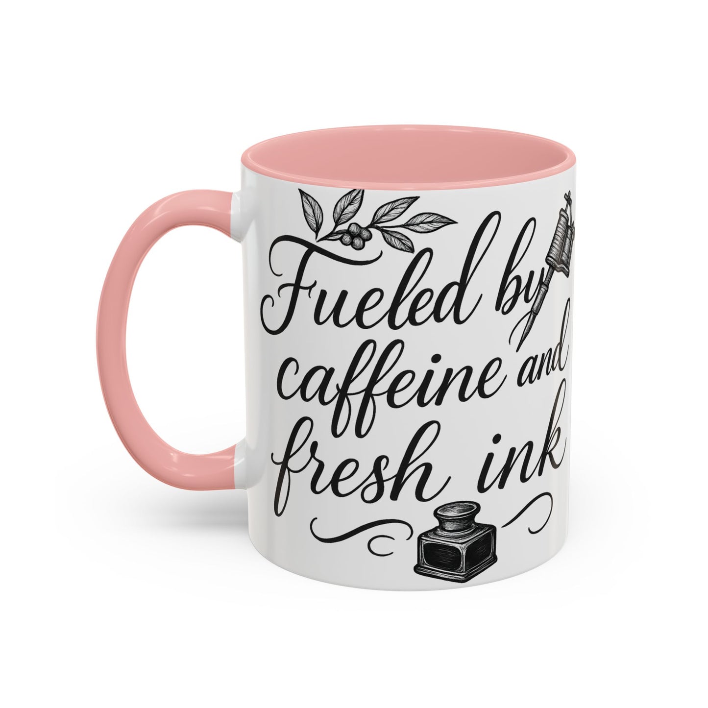 Fueled by Caffeine and Fresh Ink - Gift for Tattoo Enthusiast and Artist, 11oz & 15oz