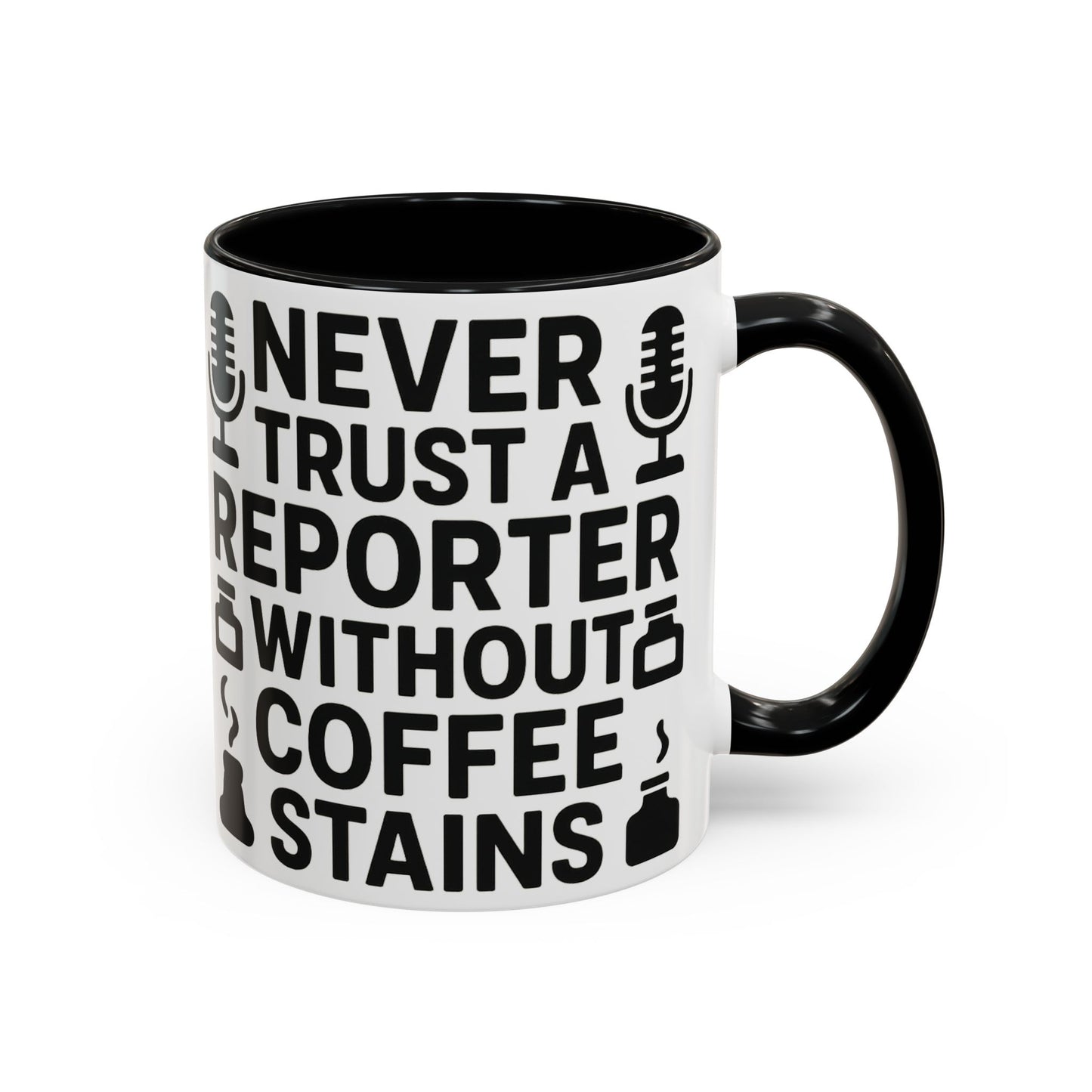 Never Trust a Reporter without Coffee Stains - Funny Journalist Gift, Reporter Humor, Coffee Stain Mug