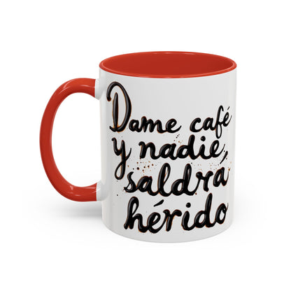 Dame cafe y nadie saldra herido - Perfect Gift for Coffee Lovers give me the coffee and no one gets hurt