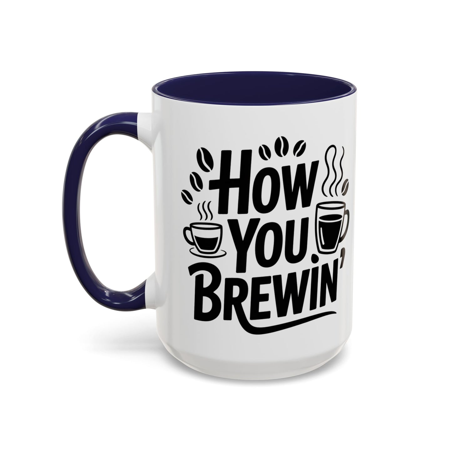 How You Brewin' Coffee Lover's Accent Mug -  Perfect for Daily Coffee Ritual, Birthday Gift