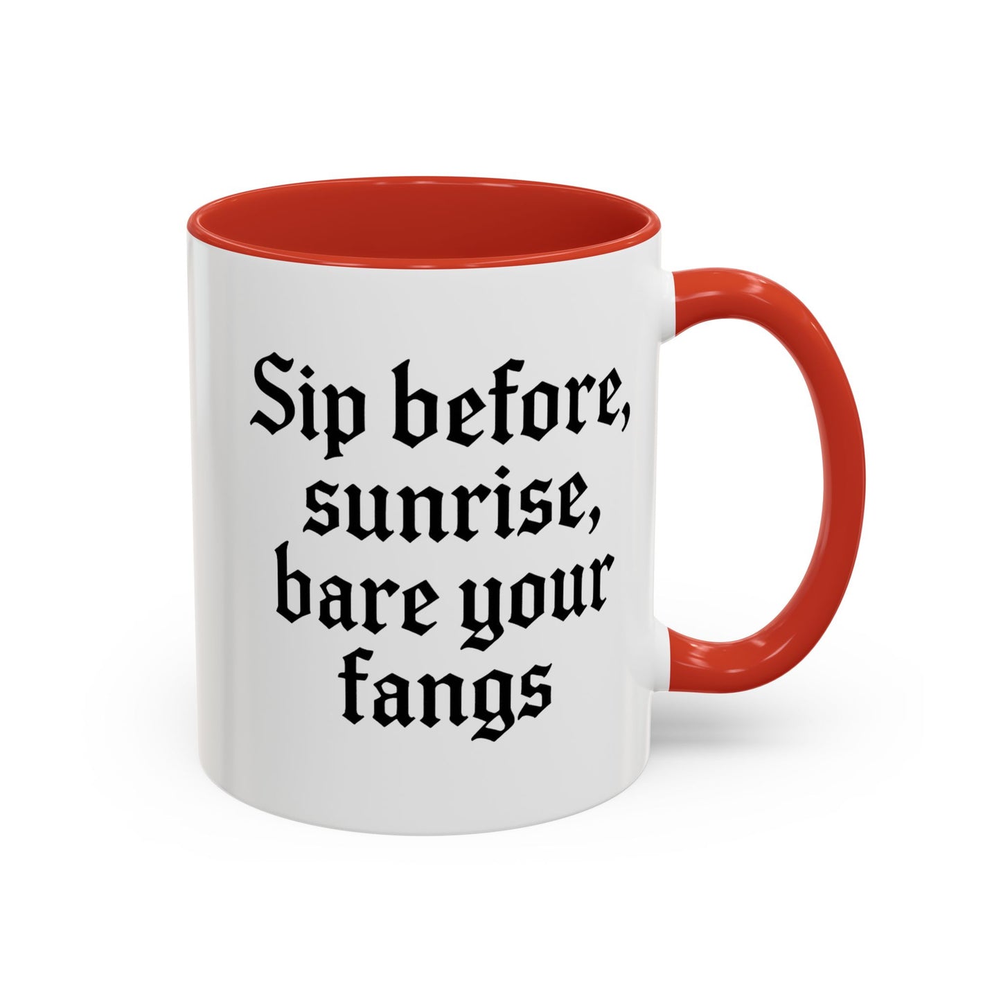 Sip Before Sunrise, Gothic Style, Perfect for Morning Coffee, Halloween Gift, Unique Home Decor, Sarcastic Quote Mug
