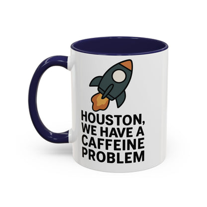 Houston We Have a Caffeine Problem Mug - Funny Coffee Cup for Space Lovers, Gift for Astronauts, Unique Kitchen Decor, Humor Mug