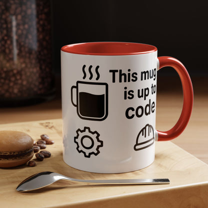 This Mug is Up To Code - Perfect Gift for Engineers, Plumbers, Contractors, and Builders