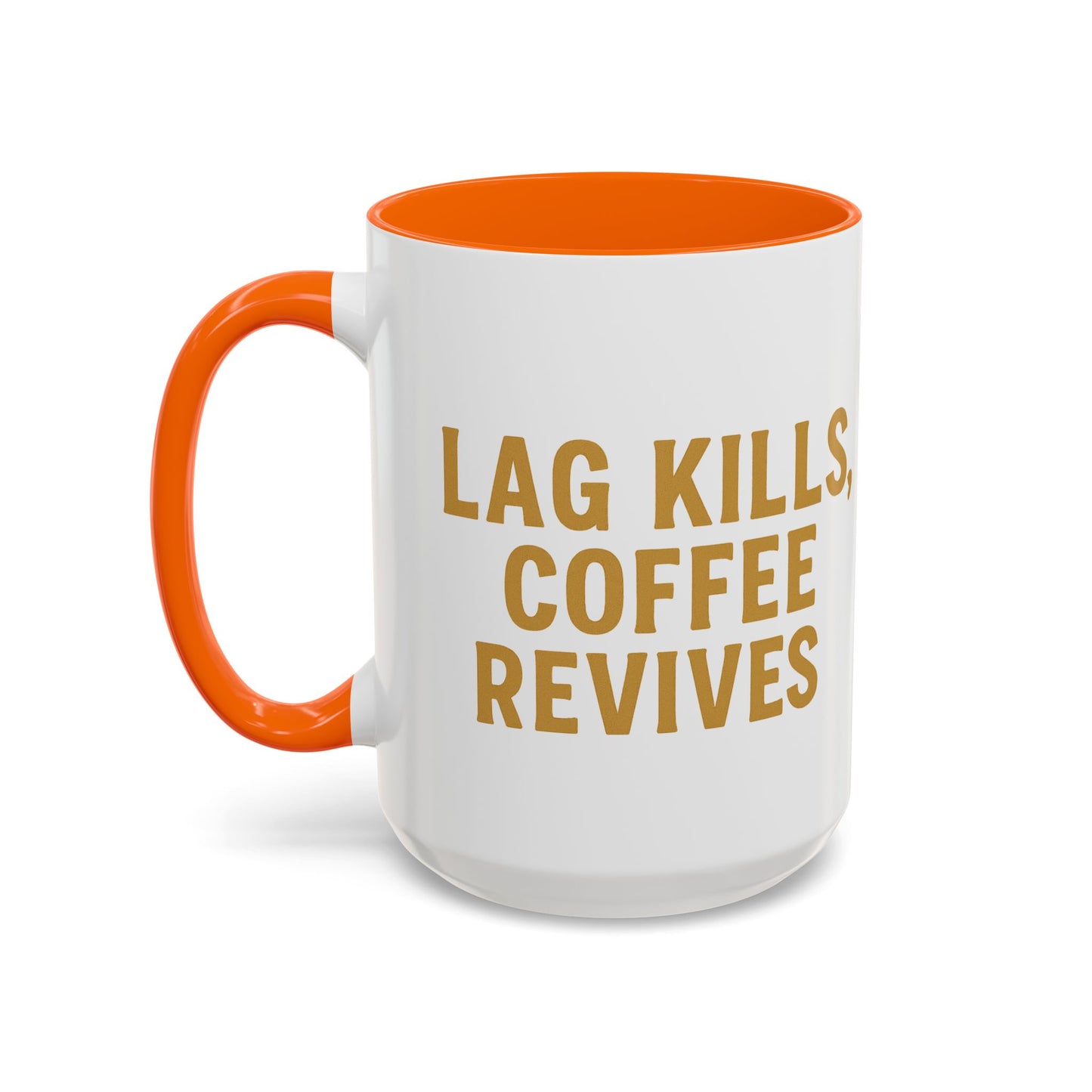 Gamer Lag Kills Accent Coffee Mug