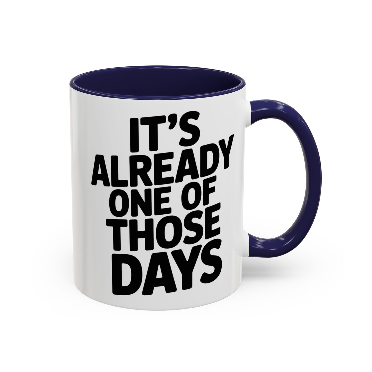 It's Already One of Those Days for More Laughs, Gifts, Office Decor, Humorous Beverage Container