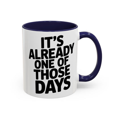 It's Already One of Those Days for More Laughs, Gifts, Office Decor, Humorous Beverage Container