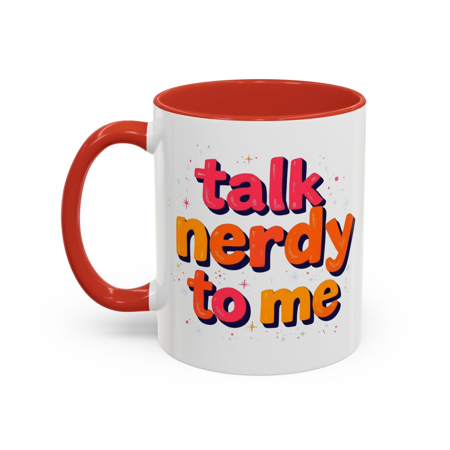 Talk Nerdy Quote Coffee Mug - Geek Gift, Fun Cup, Coffee Lover