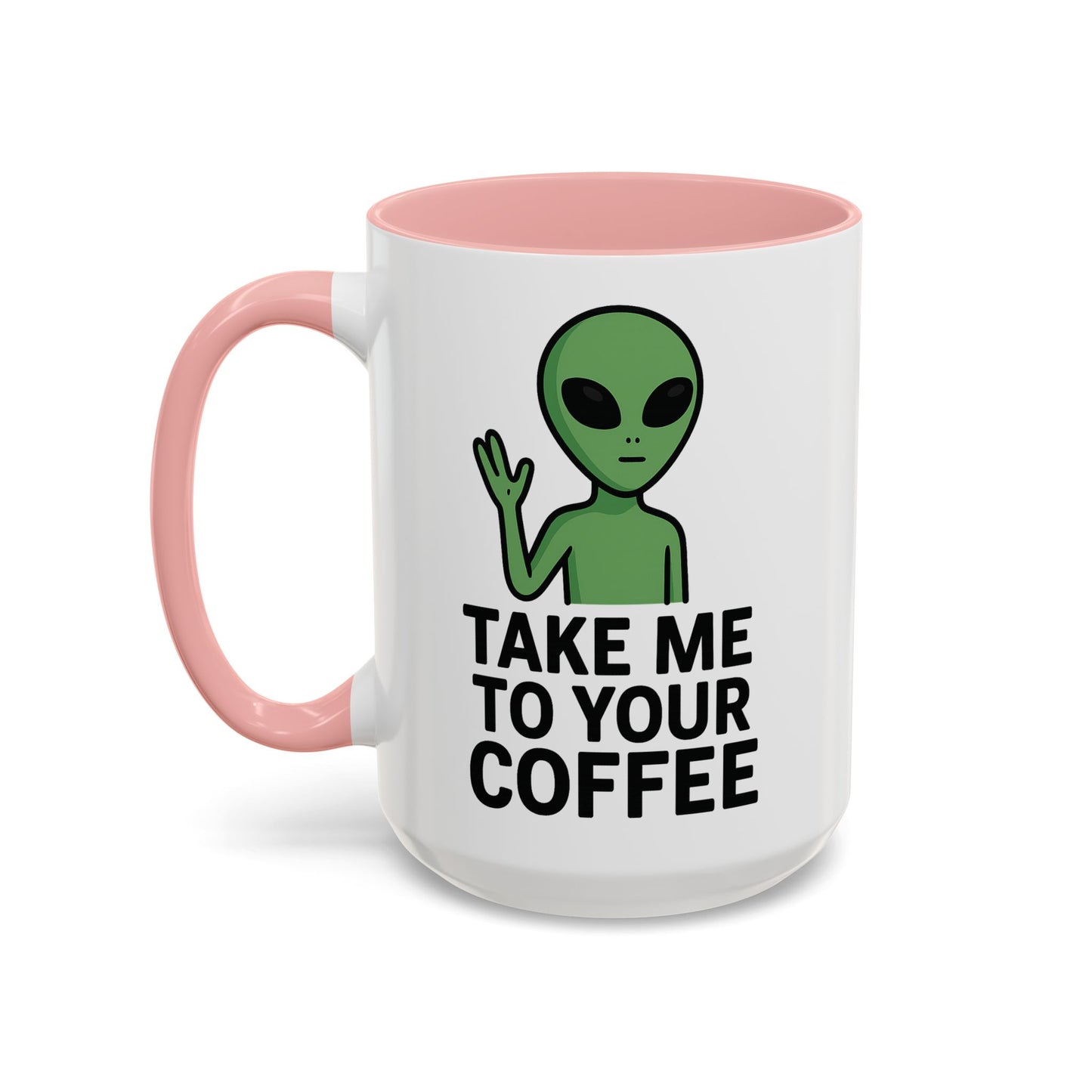 Funny Alien Coffee Mug - Take Me To Your Coffee, Humorous Gift for Coffee Lovers, Unique Office Decor, Birthday Gift