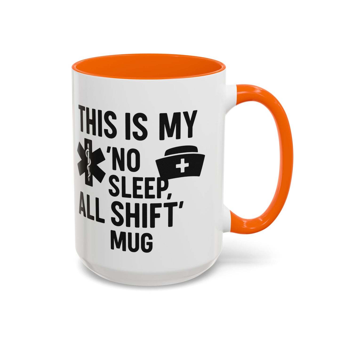 This Is My No Sleep All Shift Mug, Gift for Healthcare Workers, Black Accent Mug, Funny Nursing Gift