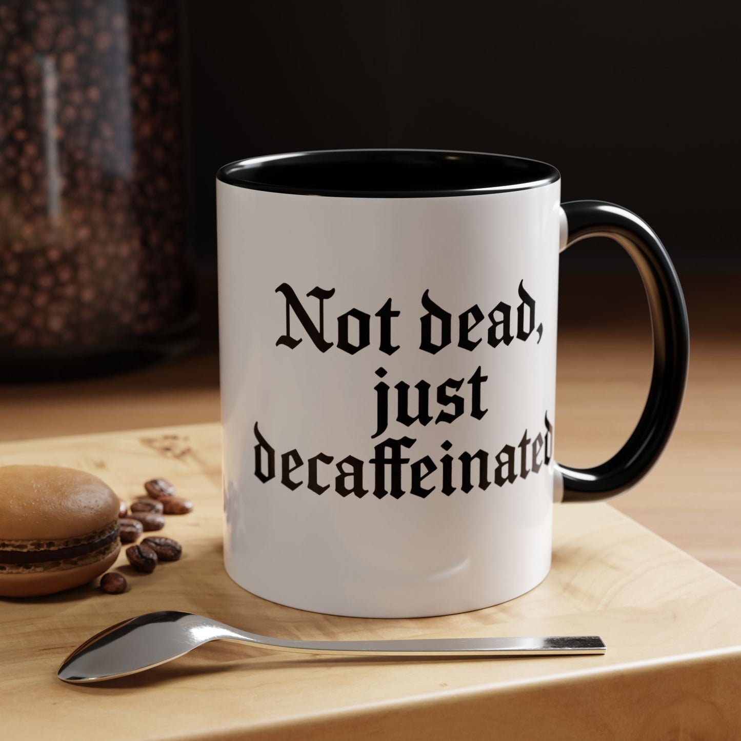 Not Dead Just Decaffeinated Coffee Mug - Gothic Style Mug, Funny Gift for Coffee Lovers, Halloween Decor, Home Office Mug