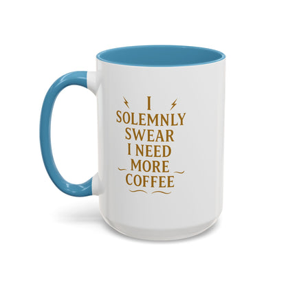 Funny Coffee Mug, I Solemnly Swear I Need More Coffee, Gift for Coffee Lovers, Office Humor, Motivational Mug