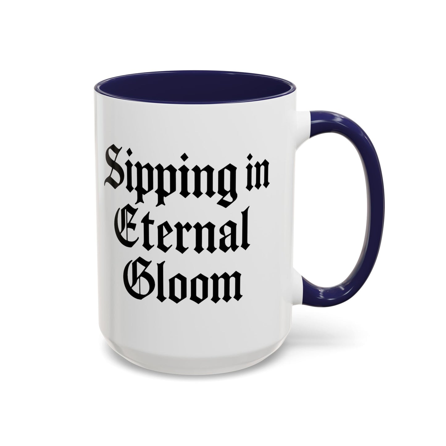 Eternal Gloom Accent Mug - Gothic Coffee Cup, Dark Aesthetic Drinkware, Unique Gift for Halloween, Home Office Decor, Quote Mug
