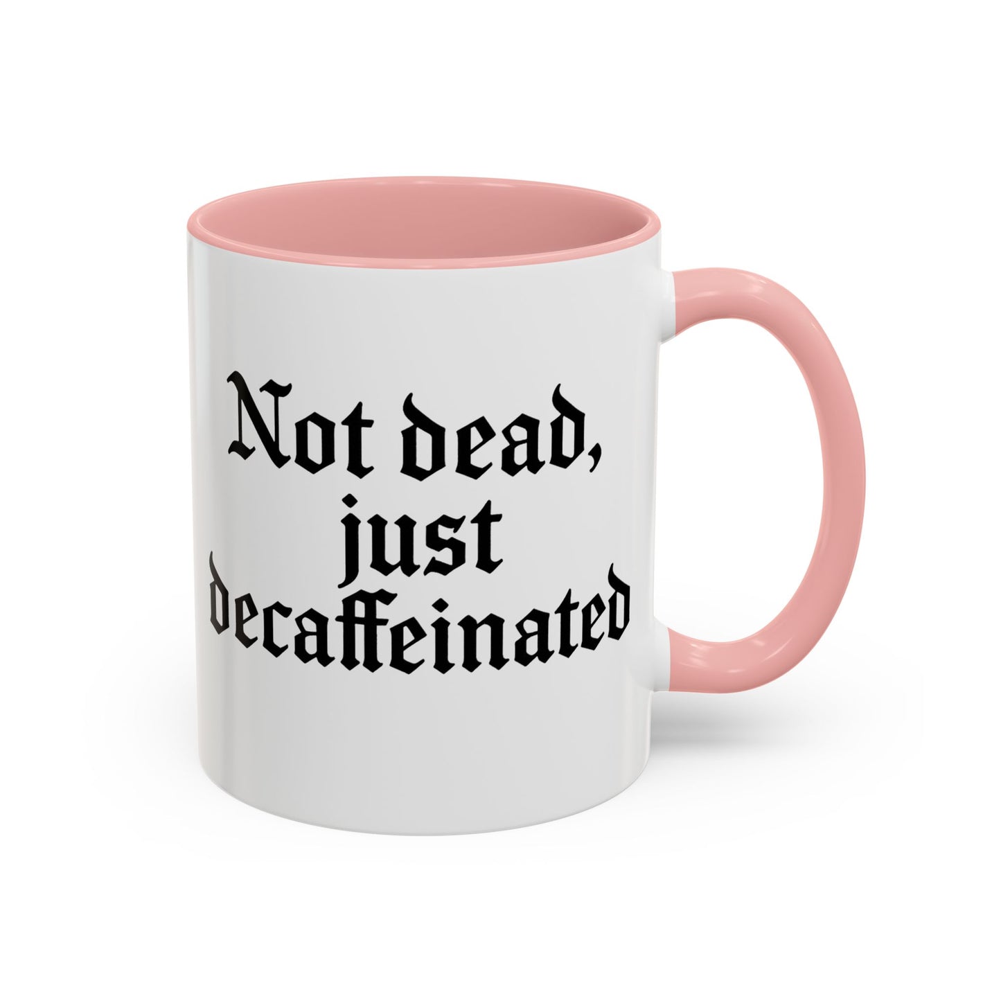 Not Dead Just Decaffeinated Coffee Mug - Gothic Style Mug, Funny Gift for Coffee Lovers, Halloween Decor, Home Office Mug