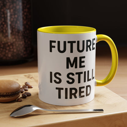 Future Me Coffee Mug - Funny Black Accent Mug for Coffee Lovers, Gift for Friends, Home Office Decor, Humor for Tired Souls