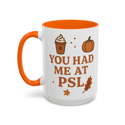 You had me at PSL -Autumn Pumpkin Spice Mug, Cozy Coffee Cup for Fall Lovers, Perfect Gift for PSL Fans