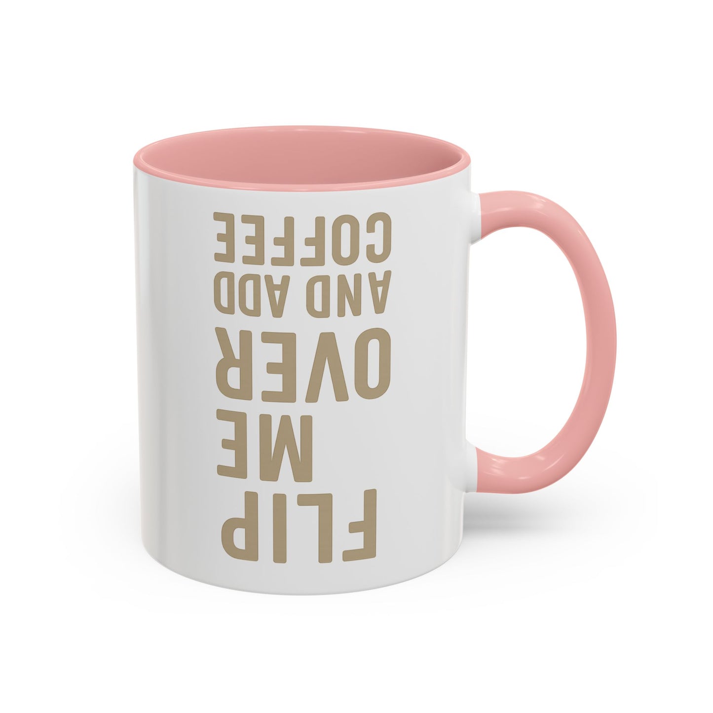 Flip Me Over and Add Coffee - Funny Coffee Mug Stylish Gift for Coffee Lovers