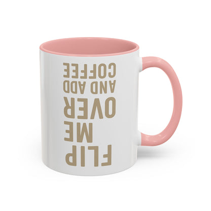 Flip Me Over and Add Coffee - Funny Coffee Mug Stylish Gift for Coffee Lovers