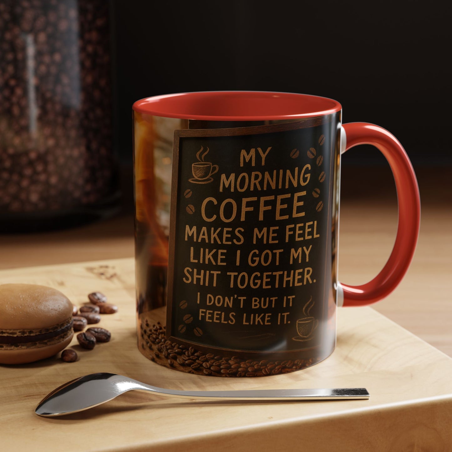 Coffee Makes Me Feel Like I Got My Shit Together I Don't - Funny Coffee Mug, Coffee Gift, Morning Boost Mug, Coffee Addict Present