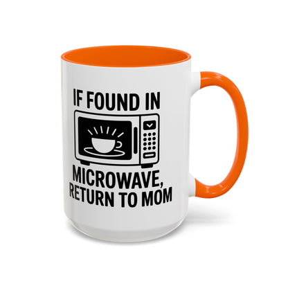 If Found in Microwave Return to Mom Coffee Mug, Humor Gift for Mom, Coffee Lover Mug