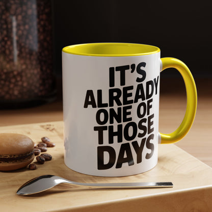 It's Already One of Those Days for More Laughs, Gifts, Office Decor, Humorous Beverage Container