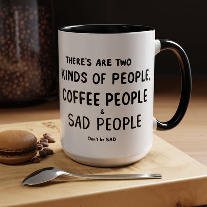 Sad vs Coffee People Mug, Unique Present for Any Occasion