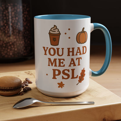You had me at PSL -Autumn Pumpkin Spice Mug, Cozy Coffee Cup for Fall Lovers, Perfect Gift for PSL Fans