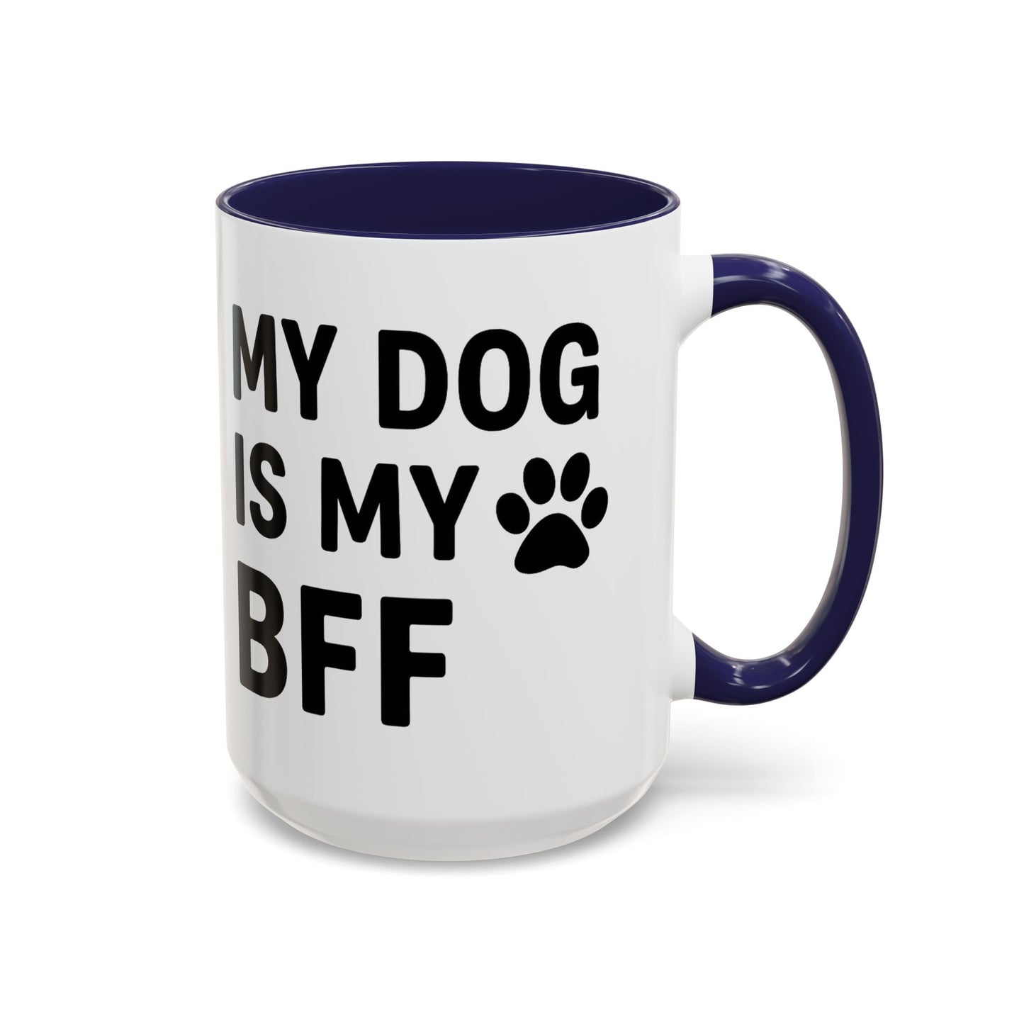 My Dog is My BFF, Pet Owner Gift, Animal Lover Mug, Cute Dog Theme, Personalized Pet Mug