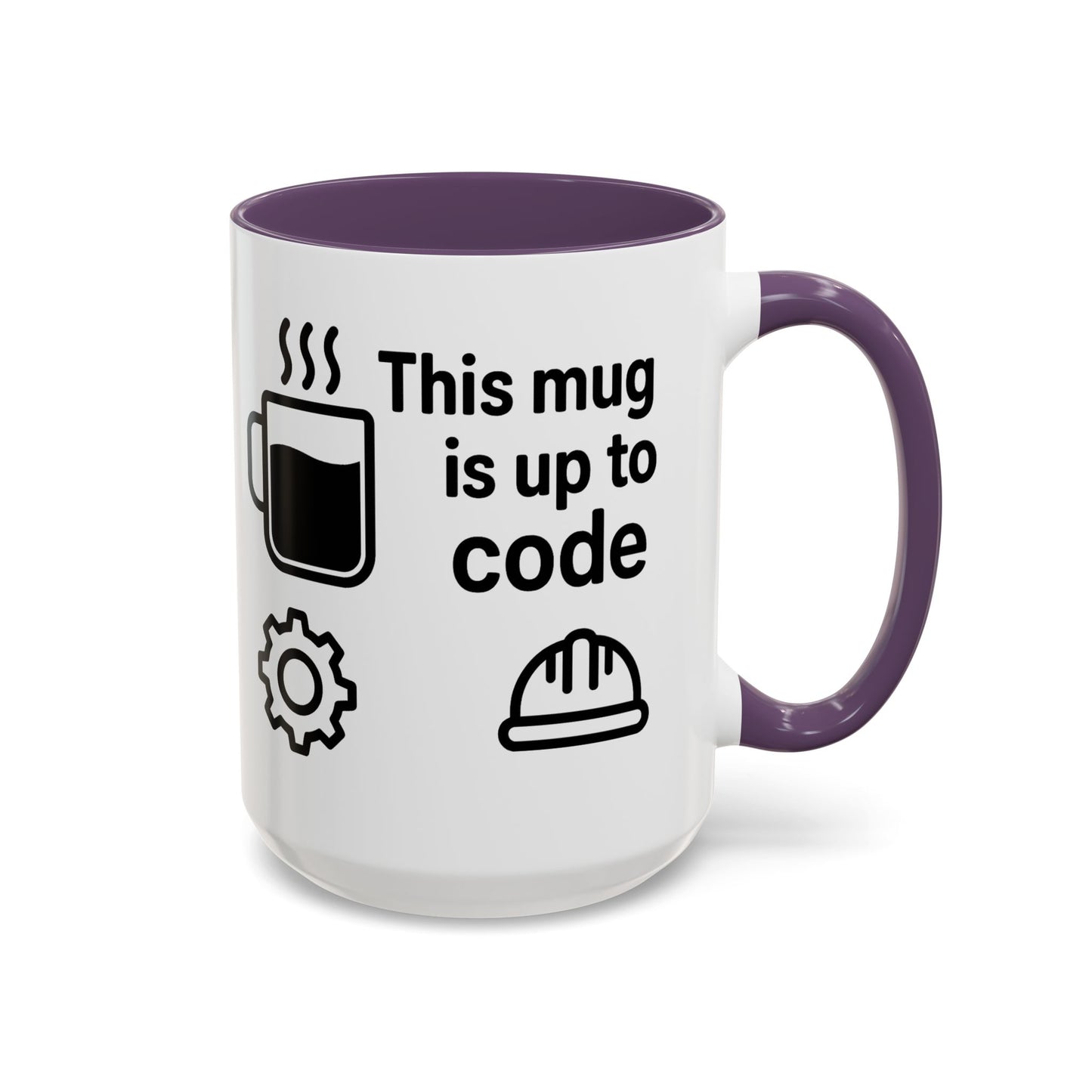 This Mug is Up To Code - Perfect Gift for Engineers, Plumbers, Contractors, and Builders