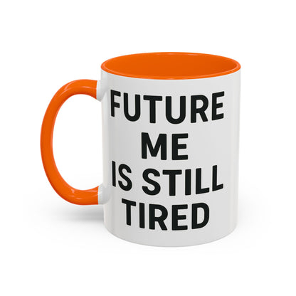 Future Me Coffee Mug - Funny Black Accent Mug for Coffee Lovers, Gift for Friends, Home Office Decor, Humor for Tired Souls