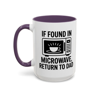 If Found In Microwave Return to Dad Coffee Mug - Fun Gift for Dads, Family Humor, Perfect for Father's Day