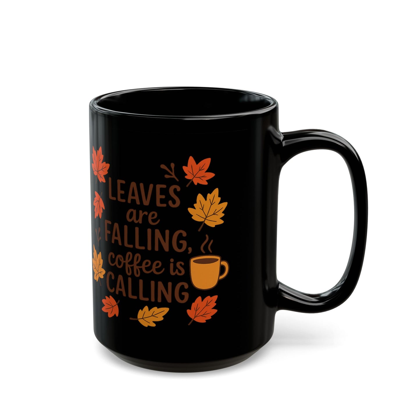 Leaves are Falling Coffee is Calling Mug - Perfect for Autumn, Gift for Coffee Lovers, Pumpkin Spice Season, and Thanksgiving