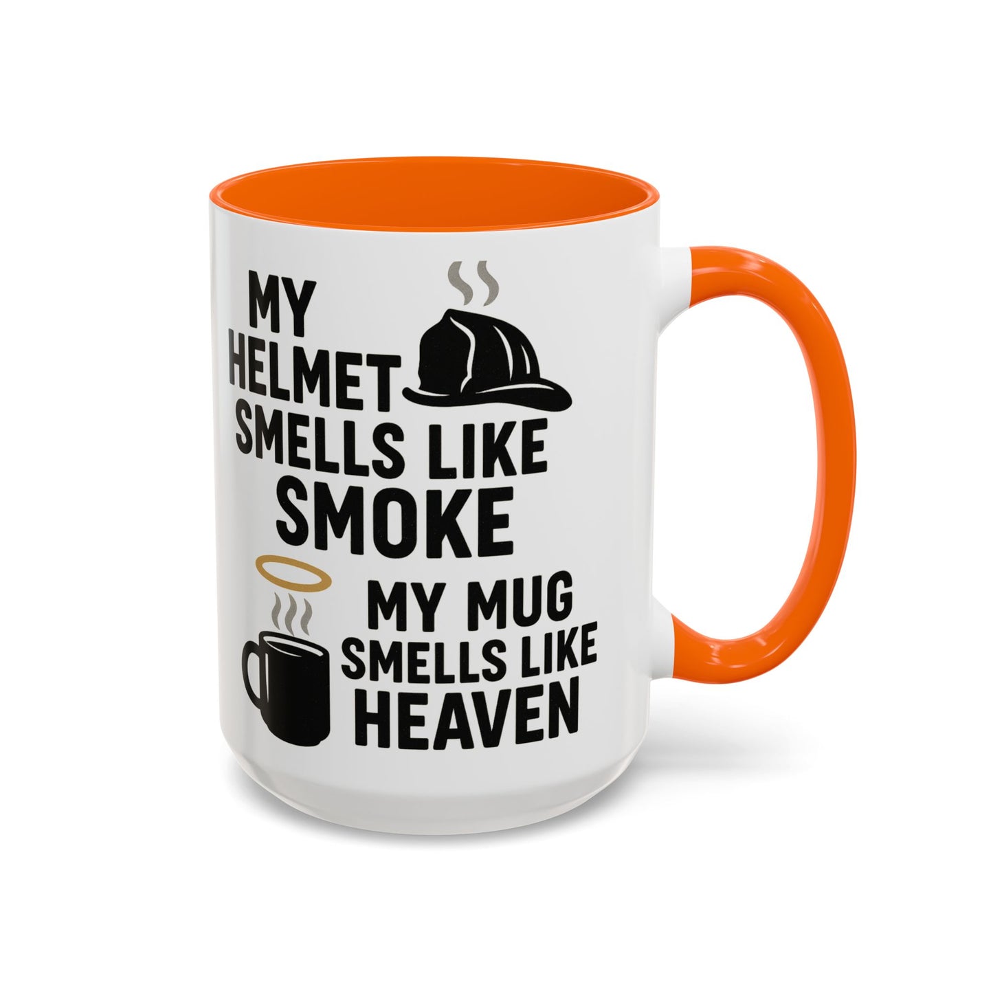 My Helmet Smells Like Smoke My Coffee Smells Like Heven -Funny Gift for Coffee Lovers, Firefighters