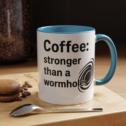 Galactic Coffee Mug: "Stronger Than a Wormhole" - Funny Coffee Cup for Space Lovers, Nerdy Gift, Office Mug, Astronomy Coffee Cup, [...]