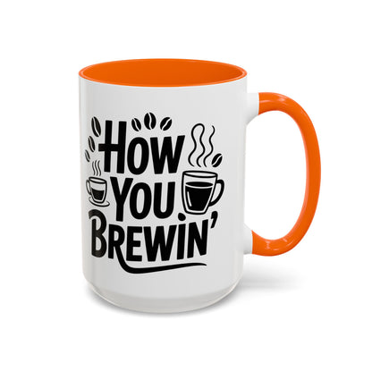 How You Brewin' Coffee Lover's Accent Mug -  Perfect for Daily Coffee Ritual, Birthday Gift