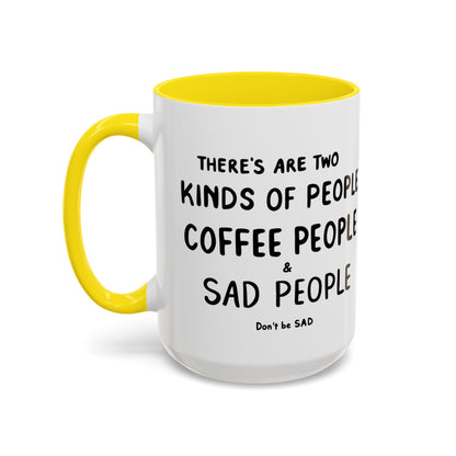 Sad vs Coffee People Mug, Unique Present for Any Occasion