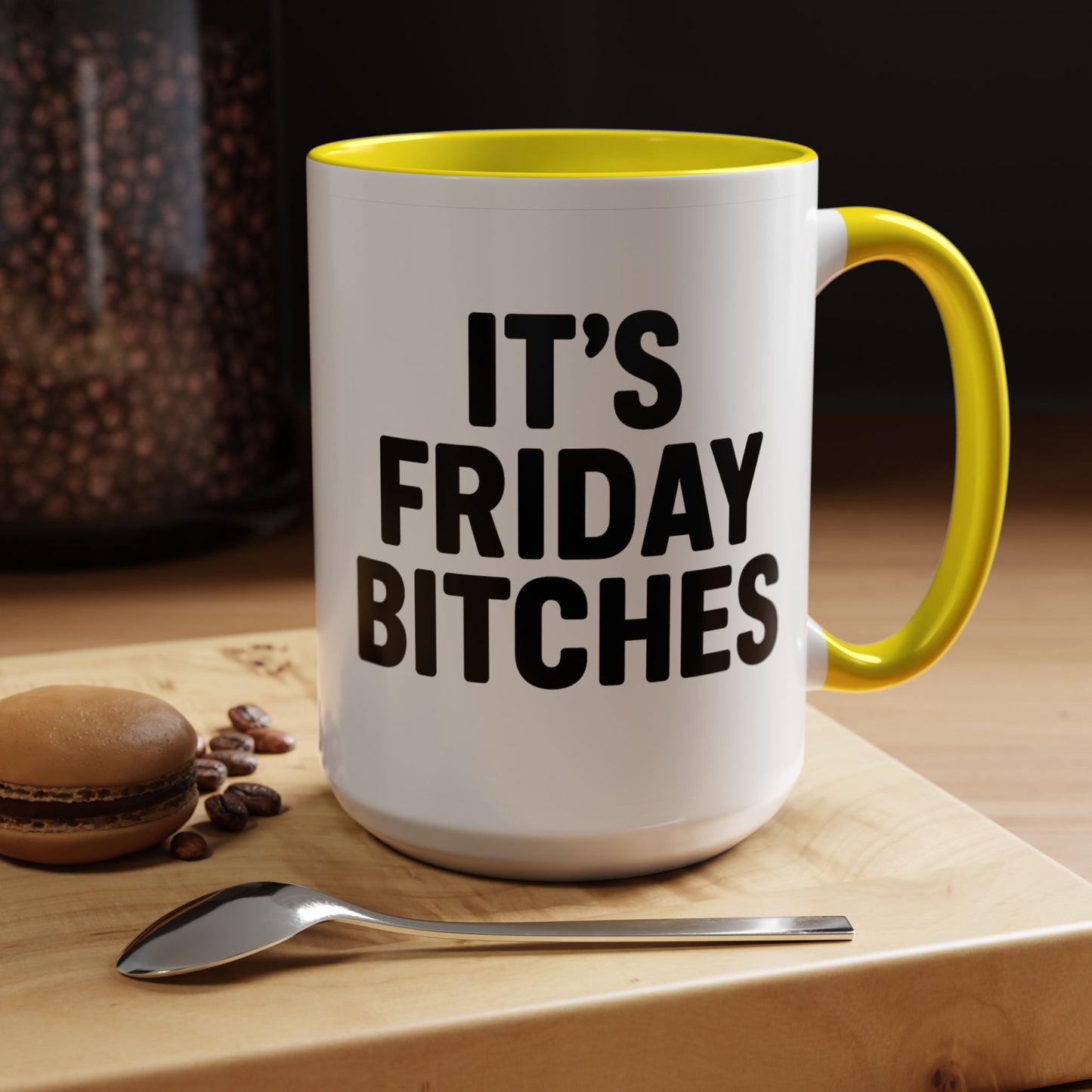 It's Friday Bitches - Funny Coffee Mug - Gift for Friends