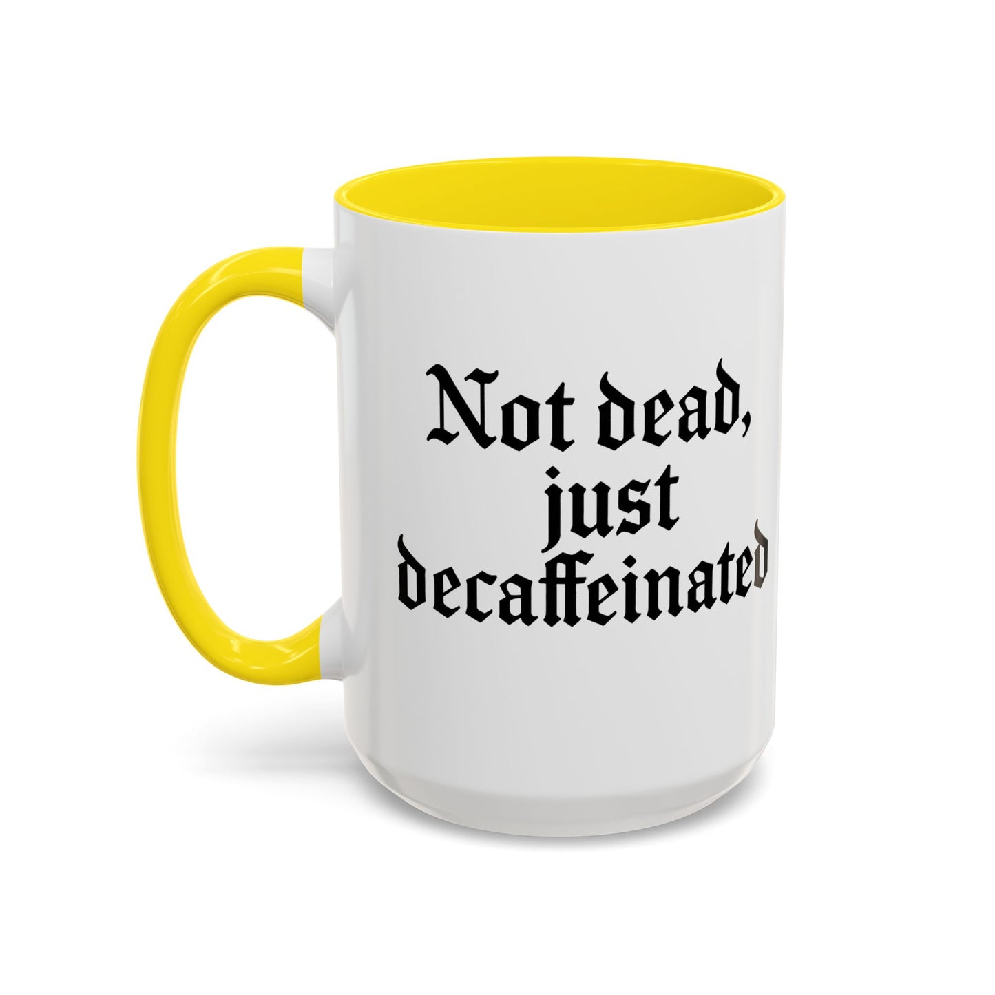 Not Dead Just Decaffeinated Coffee Mug - Gothic Style Mug, Funny Gift for Coffee Lovers, Halloween Decor, Home Office Mug