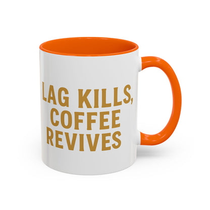 Gamer Lag Kills Accent Coffee Mug