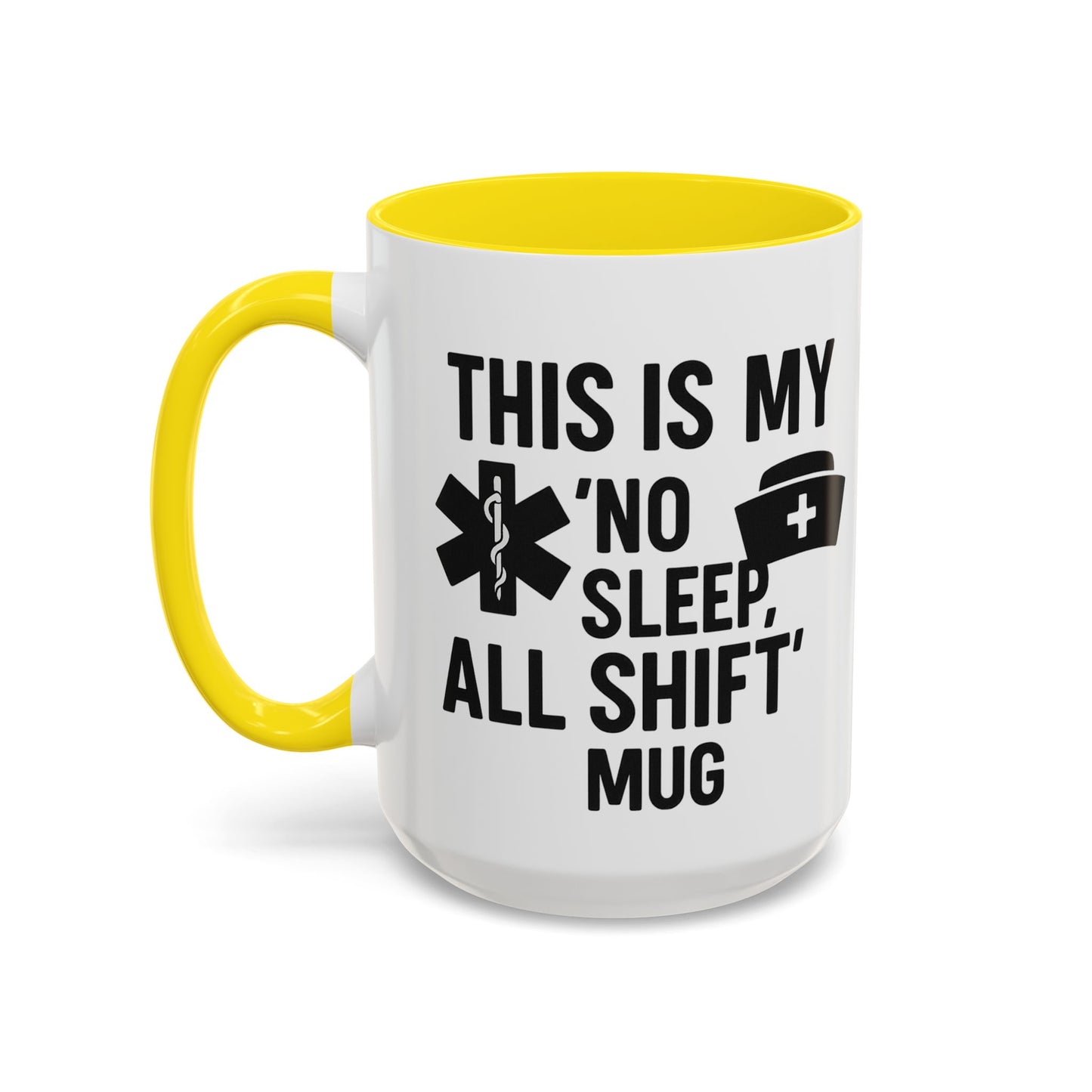 This Is My No Sleep All Shift Mug, Gift for Healthcare Workers, Black Accent Mug, Funny Nursing Gift