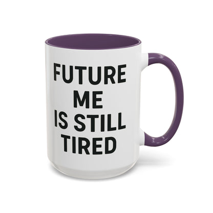 Future Me Coffee Mug - Funny Black Accent Mug for Coffee Lovers, Gift for Friends, Home Office Decor, Humor for Tired Souls