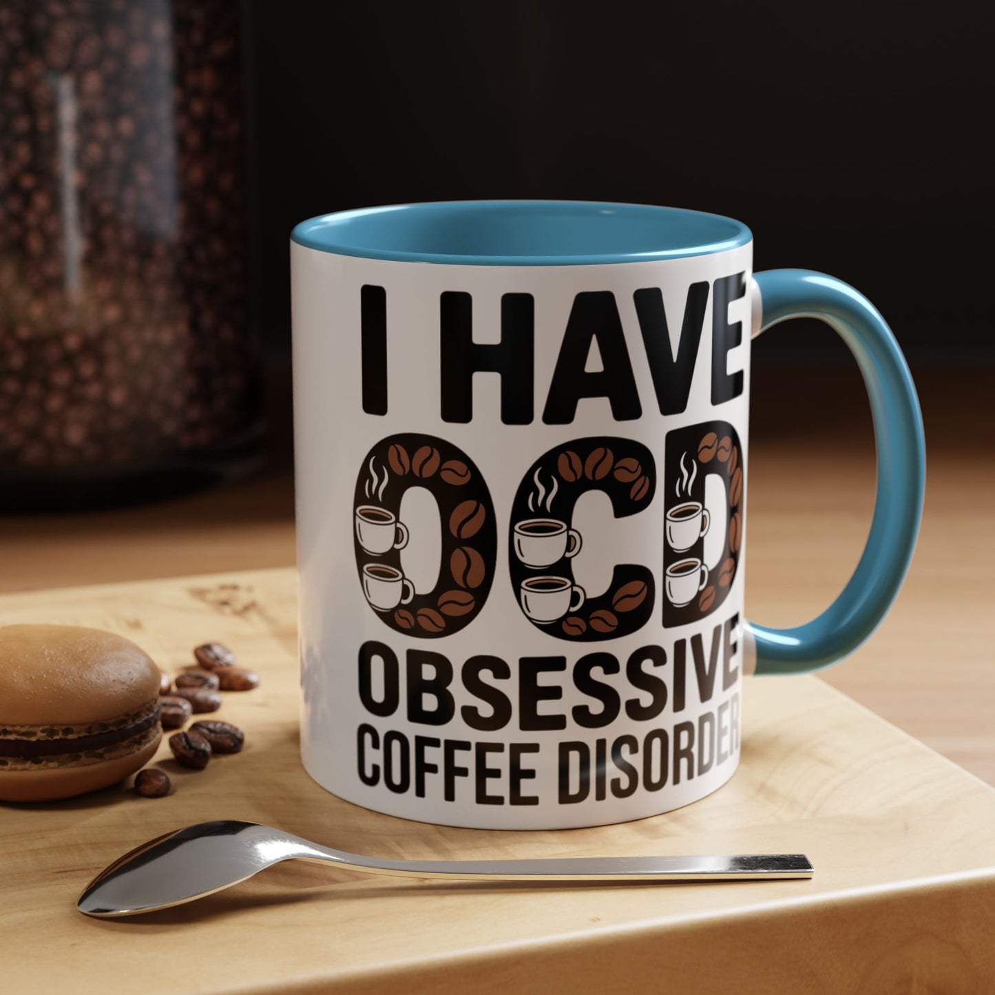 I Have OCD (Obsessive Coffee Disorder), Gift for Coffee Addicts, Funny Office Cup