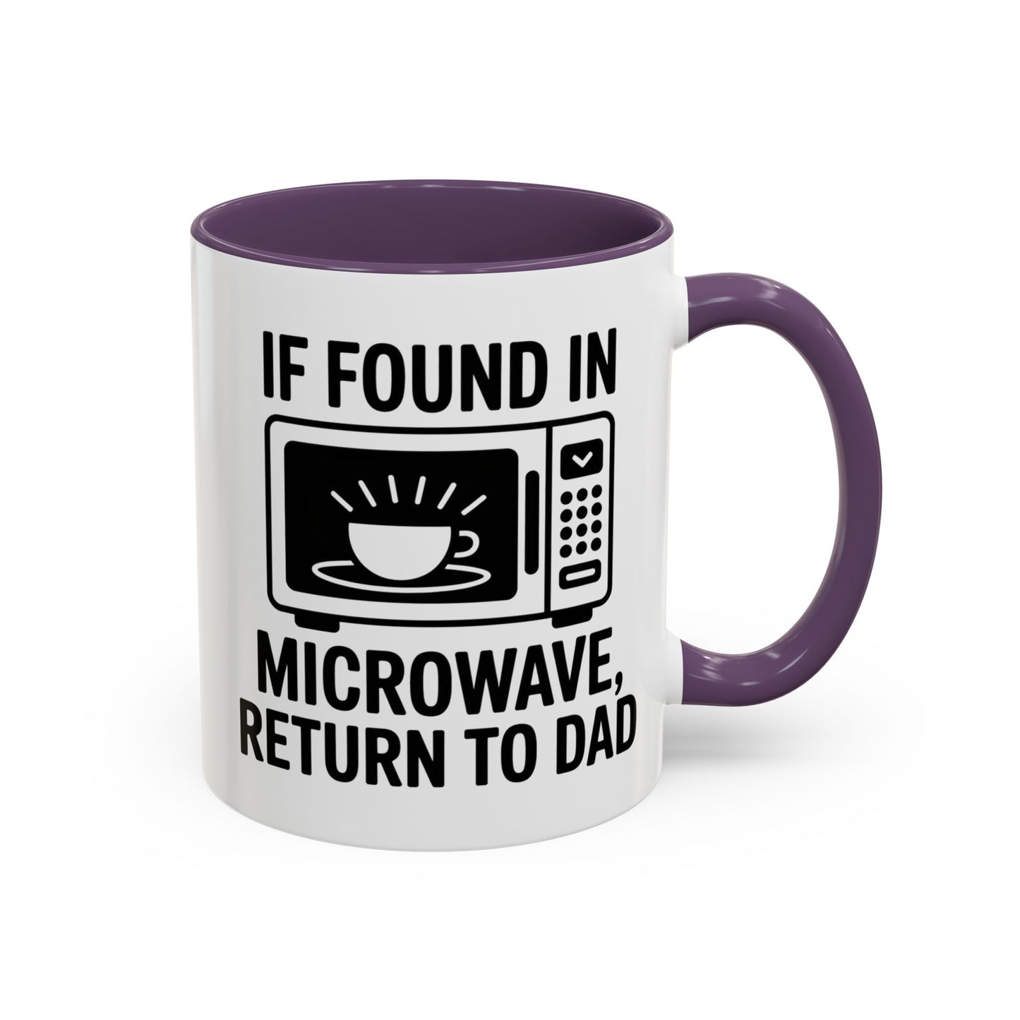 If Found In Microwave Return to Dad Coffee Mug - Fun Gift for Dads, Family Humor, Perfect for Father's Day