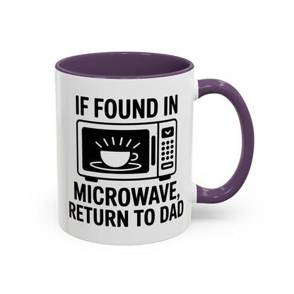 If Found In Microwave Return to Dad Coffee Mug - Fun Gift for Dads, Family Humor, Perfect for Father's Day