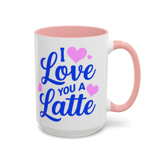Love You a Latte Mug - Accent Coffee Cup for Coffee Lovers, Gift for Valentine's Day & Anniversaries