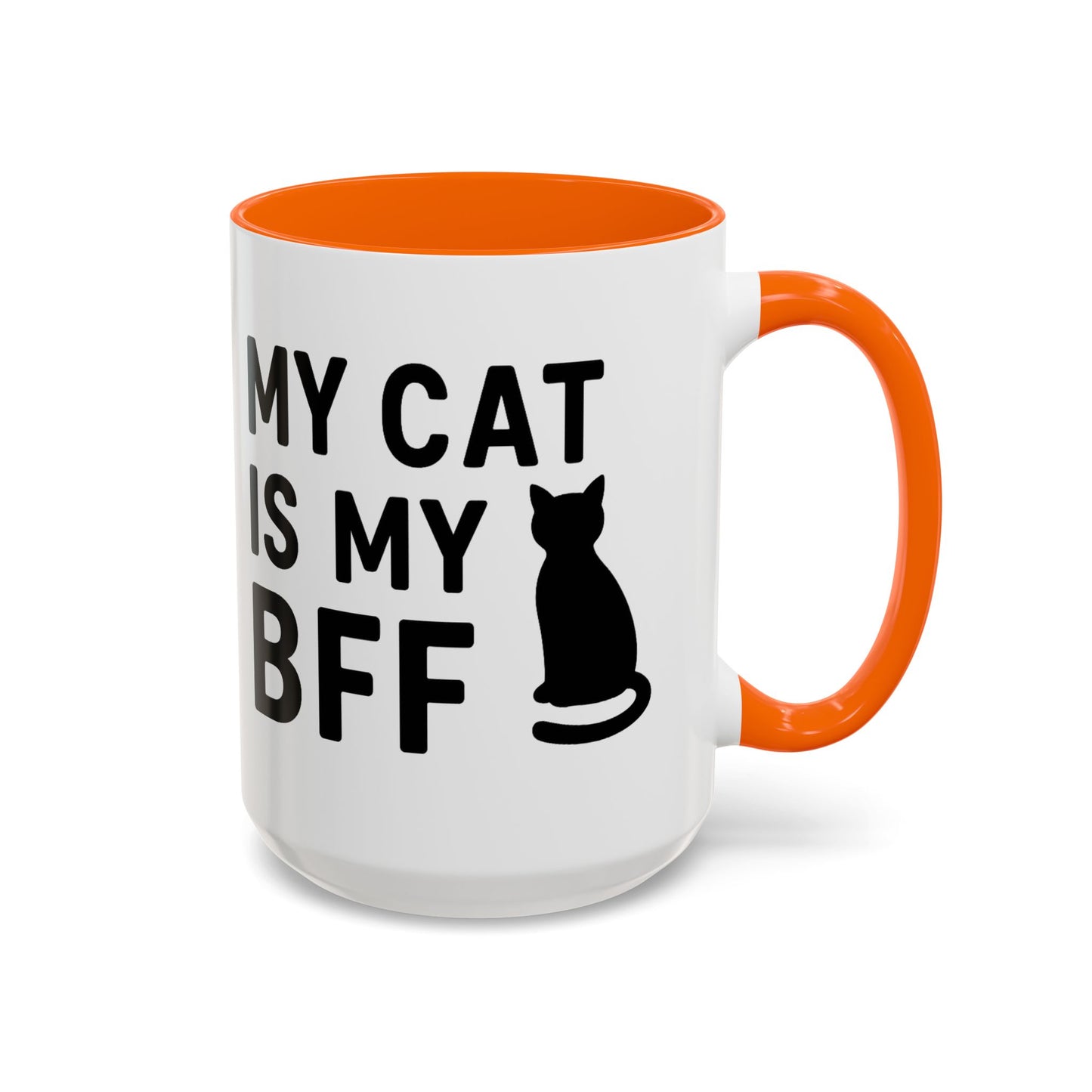 My Cat is My BFF - Perfect Gift for Pet Owners, Funny Pet Mug, Unique Cat Gifts, Cat Mom Mug, Animal Lover's Mug