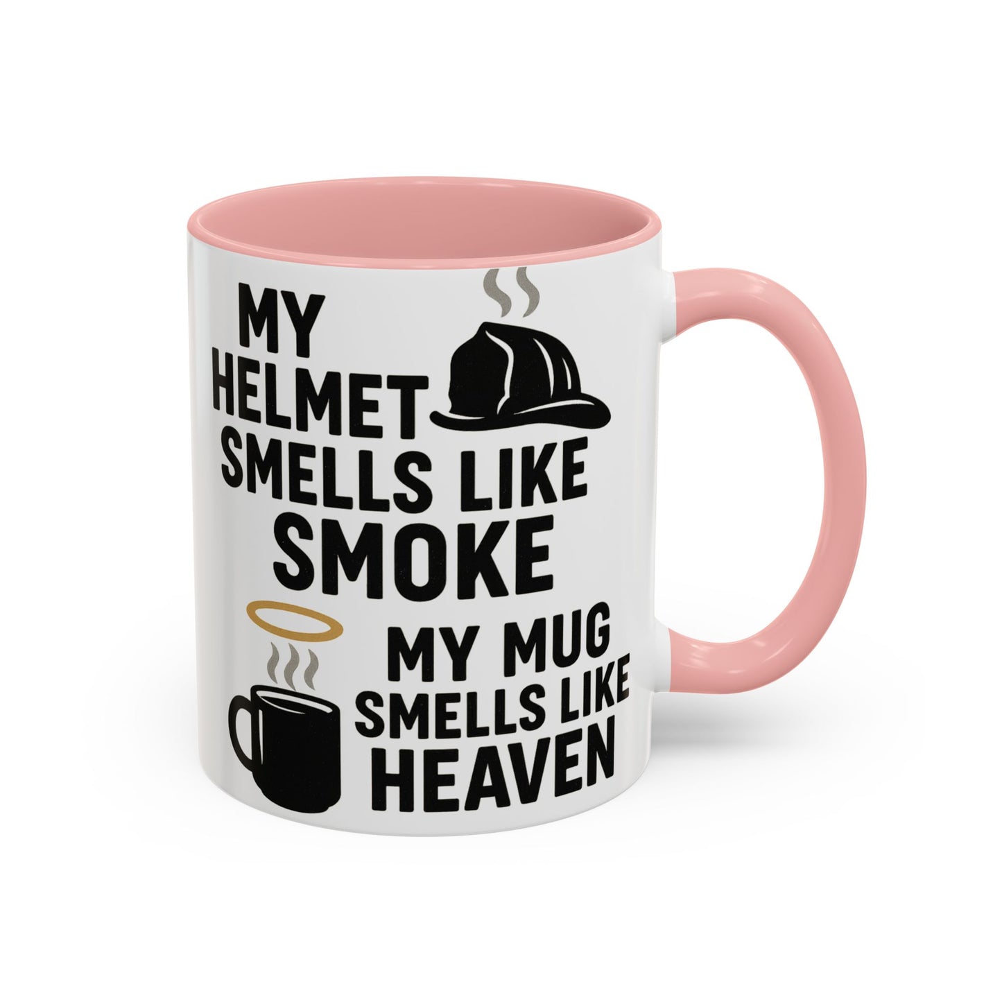 My Helmet Smells Like Smoke My Coffee Smells Like Heven -Funny Gift for Coffee Lovers, Firefighters