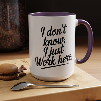 I Don't Know I Just Work Here, Gift for Coworkers, Office Humor, Employee Present, Black Handle Mug
