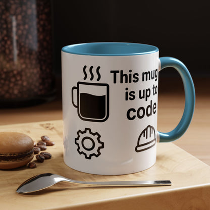 This Mug is Up To Code - Perfect Gift for Engineers, Plumbers, Contractors, and Builders
