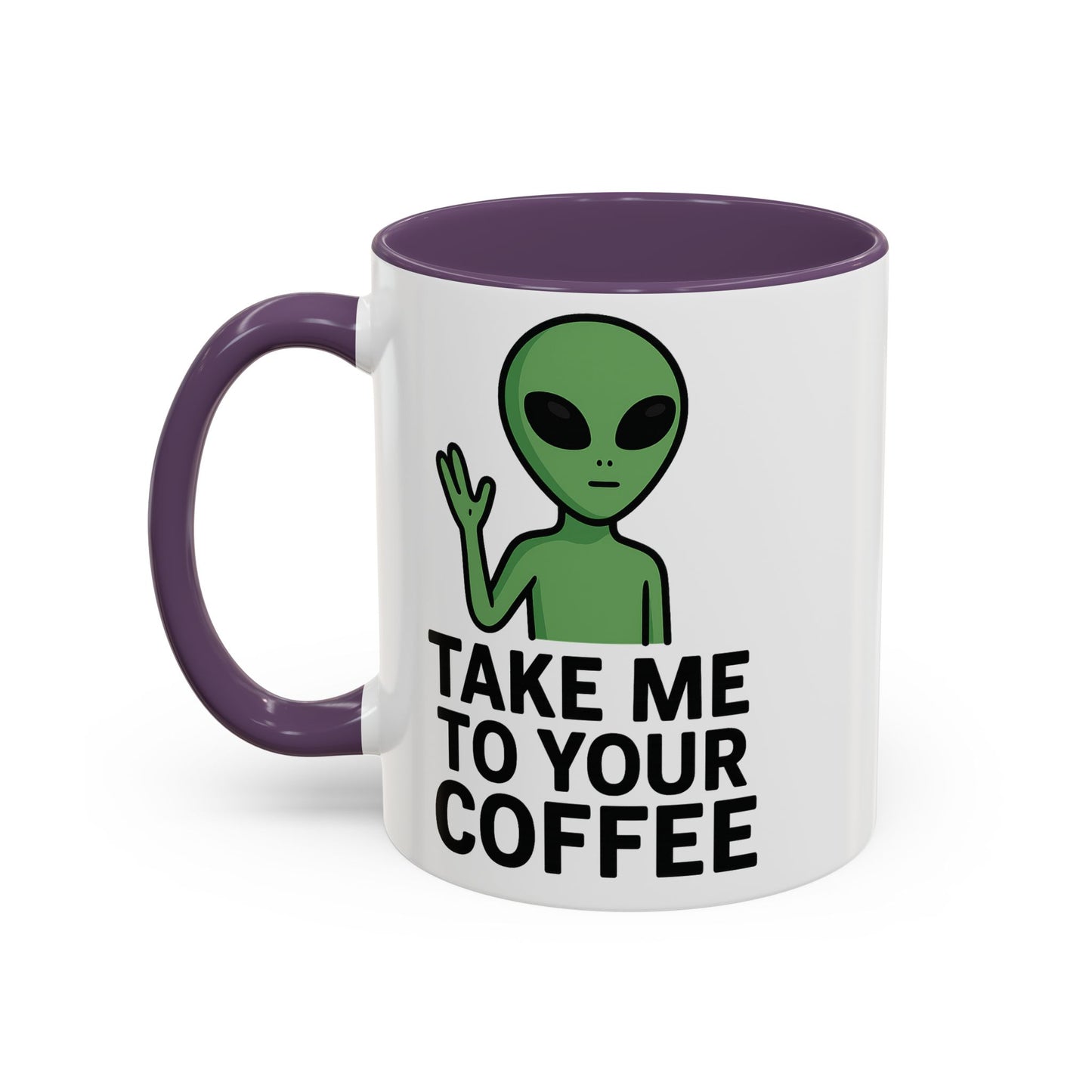 Funny Alien Coffee Mug - Take Me To Your Coffee, Humorous Gift for Coffee Lovers, Unique Office Decor, Birthday Gift