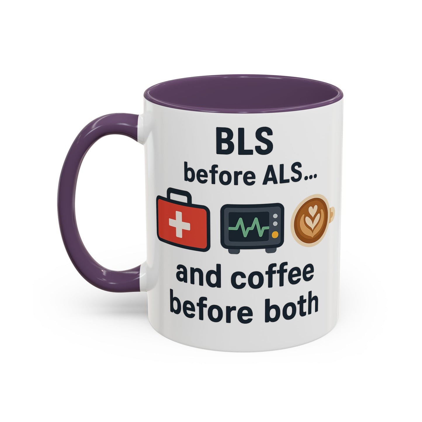 BLS before ALS and Coffee before Both - Perfect Gift for Paramedics, Nurses, and Healthcare Workers, Fun Office Mug